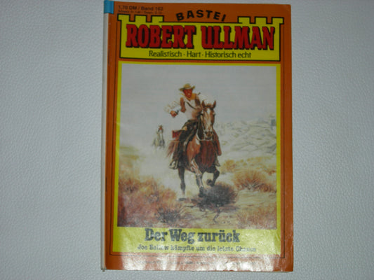Robert Ullman 162: Der Weg zurück