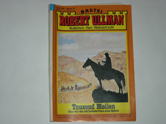 Robert Ullman 75: Tausend Meilen